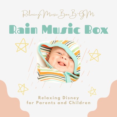 Rain Music Box - Relaxing Disney for Parents and Children Front Cover