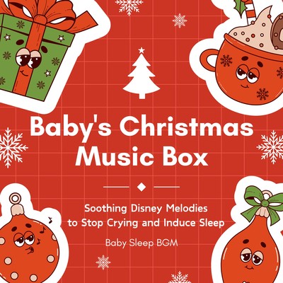 Baby's Christmas Music Box: Soothing Disney Melodies to Stop Crying and Induce Sleep Front Cover