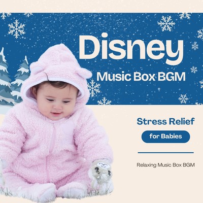 Stress Relief for Babies: Disney Music Box BGM Front Cover