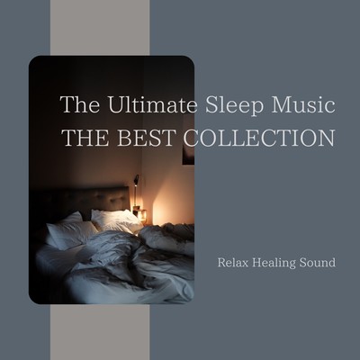 The Ultimate Sleep Music: THE BEST COLLECTION Front Cover