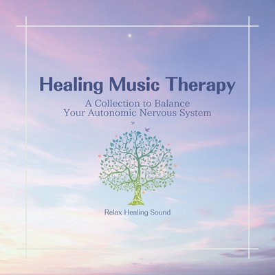 Healing Music Therapy - A Collection to Balance Your Autonomic Nervous System Front Cover