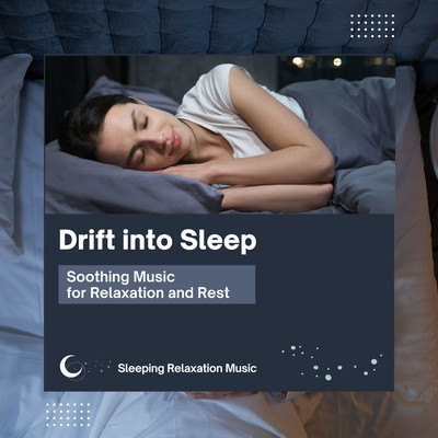 Drift into Sleep: Soothing Music for Relaxation and Rest Front Cover