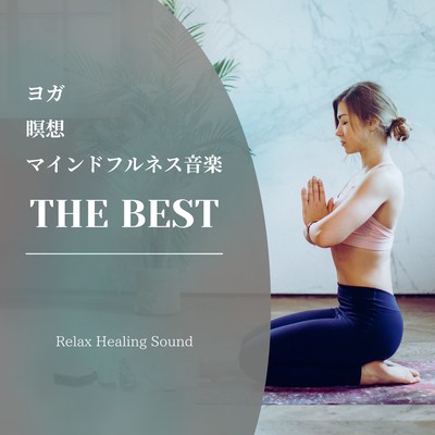 Yoga, Meditation, and Mindfulness Music - THE BEST Front Cover