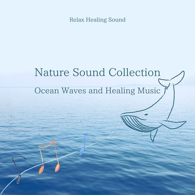 Nature Sound Collection - Ocean Waves and Healing Music Front Cover