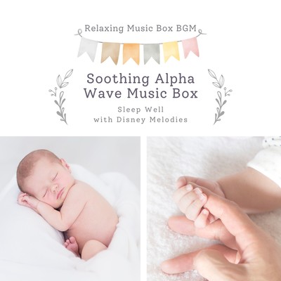 Soothing Alpha Wave Music Box - Sleep Well with Disney Melodies Front Cover