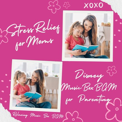 Stress Relief for Moms - Disney Music Box BGM for Parenting Front Cover