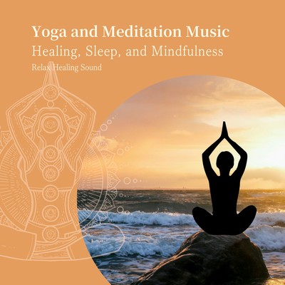 Yoga and Meditation Music - Healing, Sleep, and Mindfulness Front Cover