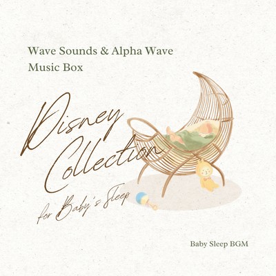 Wave Sounds & Alpha Wave Music Box - Disney Collection for Baby's Sleep Front Cover