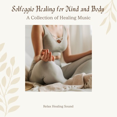 Solfeggio Healing for Mind and Body - A Collection of Healing Music Front Cover