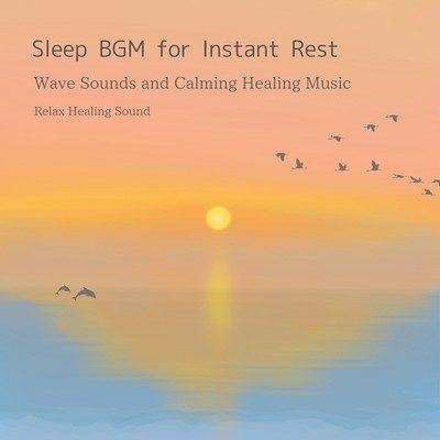 Sleep BGM for Instant Rest - Wave Sounds and Calming Healing Music Front Cover