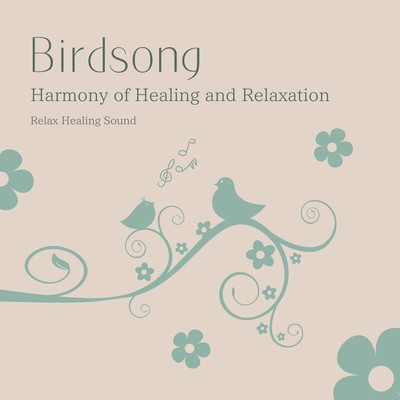 Birdsong: Harmony of Healing and Relaxation Front Cover