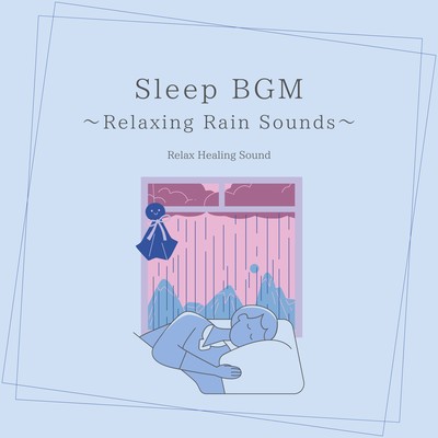 Sleep BGM - Relaxing Rain Sounds Front Cover