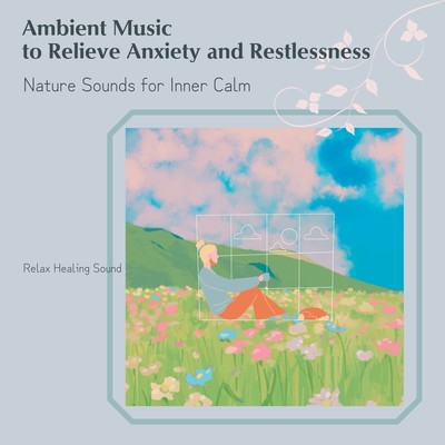 Ambient Music to Relieve Anxiety and Restlessness - Nature Sounds for Inner Calm Front Cover