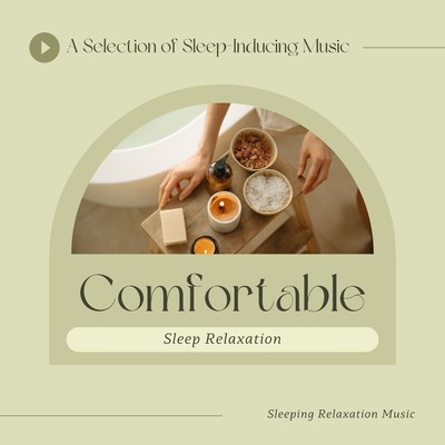 Comfortable Sleep Relaxation - A Selection of Sleep-Inducing Music Front Cover
