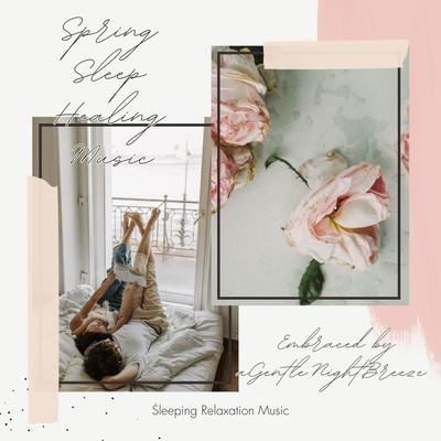 Spring Sleep Healing Music - Embraced by a Gentle Night Breeze Front Cover