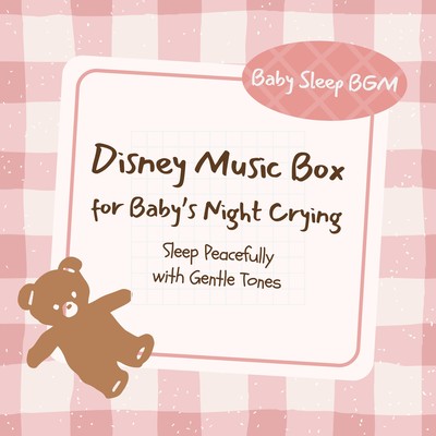 Disney Music Box for Baby's Night Crying - Sleep Peacefully with Gentle Tones Front Cover
