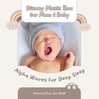 Disney Music Box for Mom & Baby: Alpha Waves for Deep Sleep Front Cover