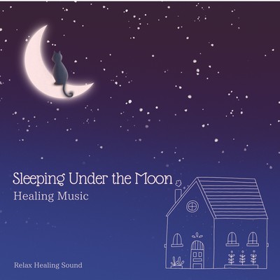 Sleeping Under the Moon: Healing Music Front Cover