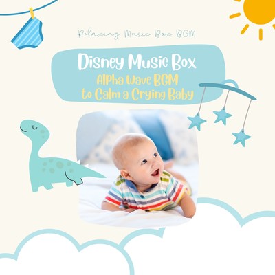 Alpha Wave BGM to Calm a Crying Baby - Disney Music Box Front Cover