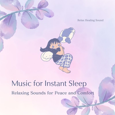 Music for Instant Sleep - Relaxing Sounds for Peace and Comfort Front Cover