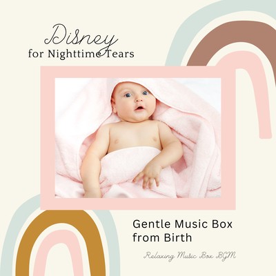 Disney for Nighttime Tears - Gentle Music Box from Birth Front Cover
