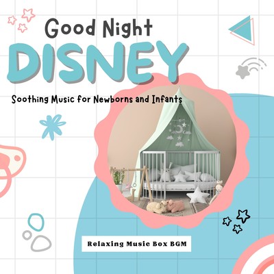 Good Night Disney - Soothing Music for Newborns and Infants Front Cover