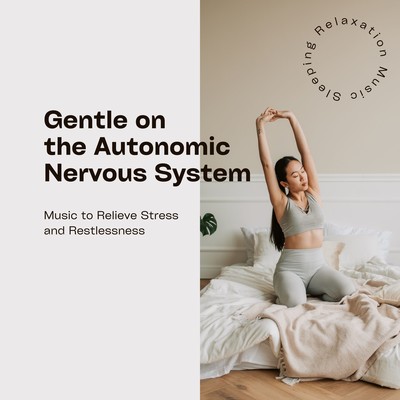 Gentle on the Autonomic Nervous System - Music to Relieve Stress and Restlessness Front Cover