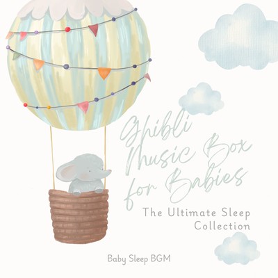 Ghibli Music Box for Babies - The Ultimate Sleep Collection Front Cover