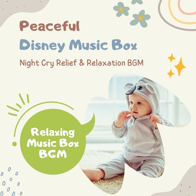 Peaceful Disney Music Box: Night Cry Relief & Relaxation BGM Front Cover