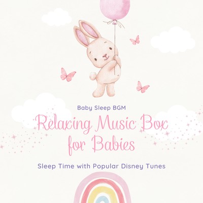 Relaxing Music Box for Babies - Sleep Time with Popular Disney Tunes Front Cover