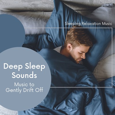 Deep Sleep Sounds - Music to Gently Drift Off Front Cover