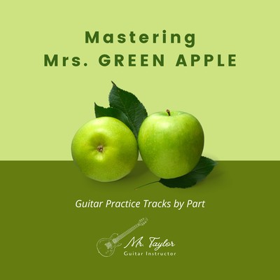 Mastering Mrs. GREEN APPLE: Guitar Practice Tracks by Part Front Cover