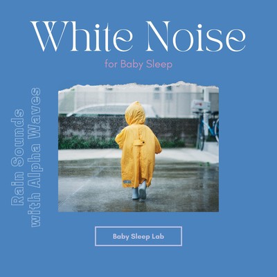 White Noise for Baby Sleep - Rain Sounds with Alpha Waves Front Cover