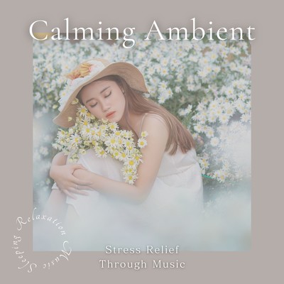 Calming Ambient - Stress Relief Through Music Front Cover