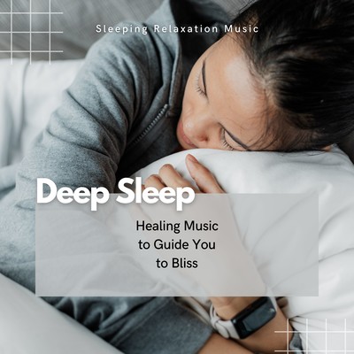 Deep Sleep - Healing Music to Guide You to Bliss Front Cover