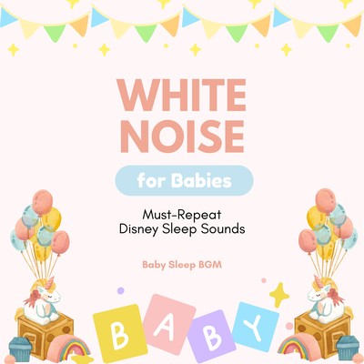 White Noise for Babies: Must-Repeat Disney Sleep Sounds Front Cover