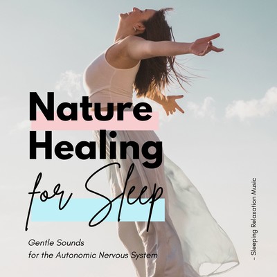 Nature Healing for Sleep - Gentle Sounds for the Autonomic Nervous System Front Cover