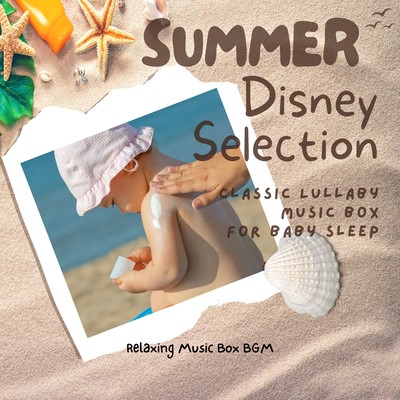 Summer Disney Selection - Classic Lullaby Music Box for Baby Sleep Front Cover