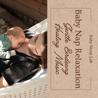Baby Nap Relaxation - Gentle Birdsong Healing Music Front Cover