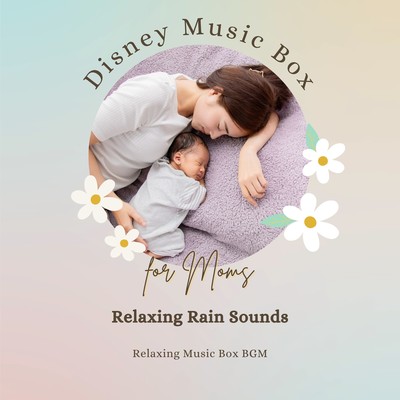 Disney Music Box for Moms - Relaxing Rain Sounds Front Cover
