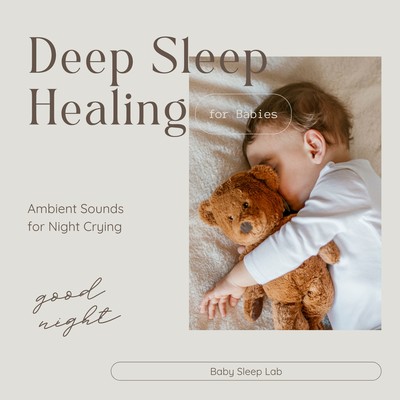 Deep Sleep Healing for Babies - Ambient Sounds for Night Crying Front Cover