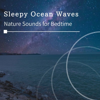 Sleepy Ocean Waves - Nature Sounds for Bedtime Front Cover
