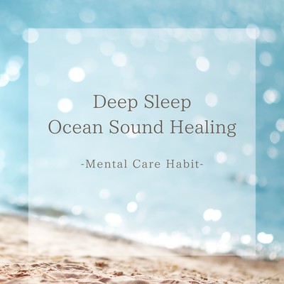 Deep Sleep Ocean Sound Healing - Mental Care Habit Front Cover