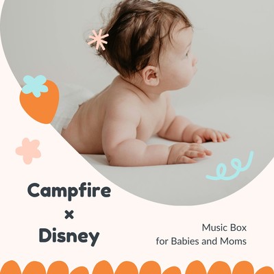 Campfire X Disney - Music Box for Babies and Moms Front Cover