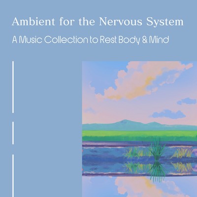 Ambient for the Nervous System - A Music Collection to Rest Body & Mind Front Cover