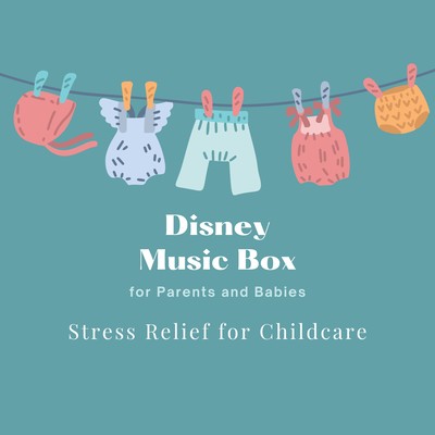 Disney Music Box for Parents and Babies - Stress Relief for Childcare Front Cover