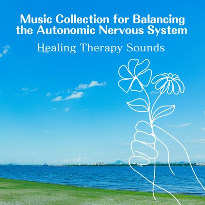 Music Collection for Balancing the Autonomic Nervous System - Healing Therapy Sounds Front Cover