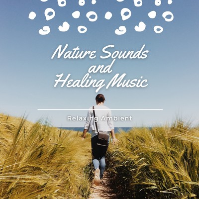 Nature Sounds and Healing Music - Relaxing Ambient Front Cover