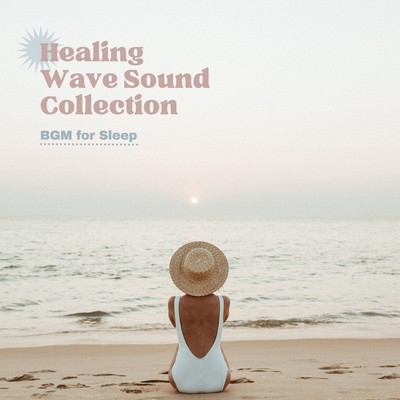 Healing Wave Sound Collection - BGM for Sleep Front Cover