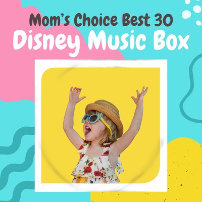 Disney Music Box - Mom's Choice Best 30 Front Cover